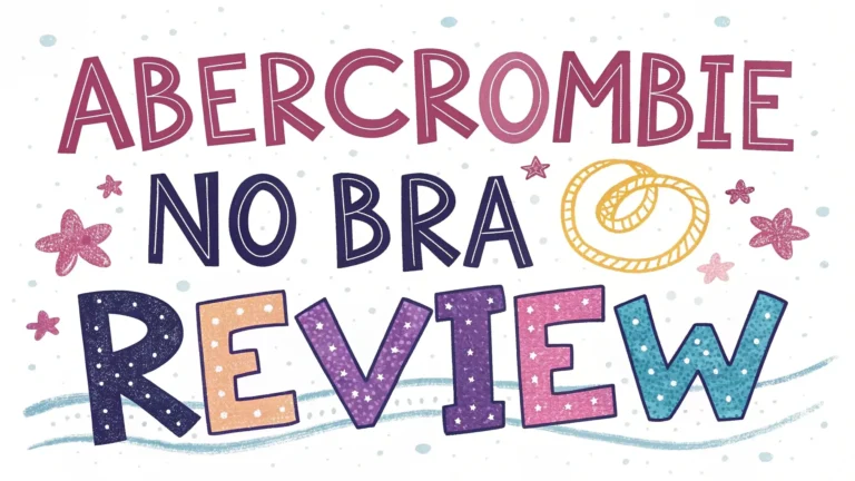 Abercrombie No Bra Review: Is It Worth The Hype?