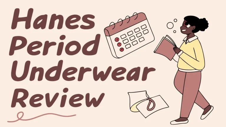 Hanes Period Underwear Review: Comfort, Protection, and Value