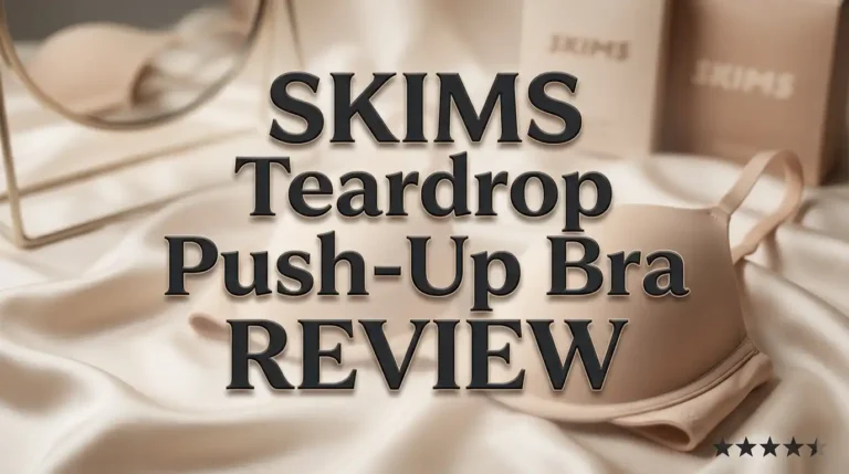SKIMS Teardrop Push Up Bra Review 2026: Worth the Hype?